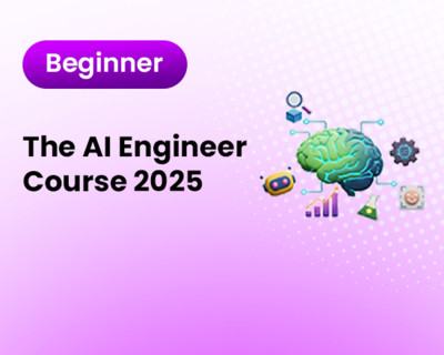 The AI Engineer Course 2025